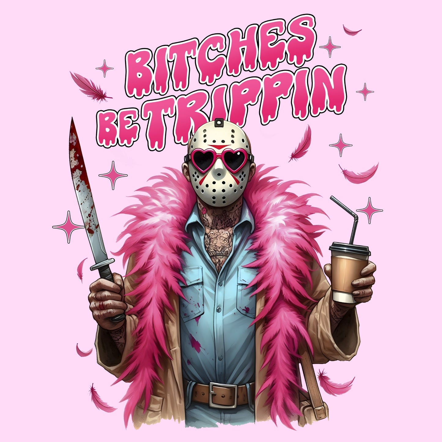 Bitches Be Trippin