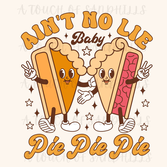 Ain`t No Lie PIE PIE PIE