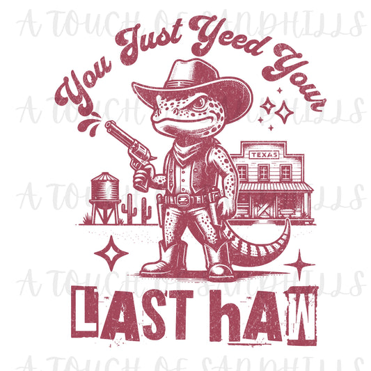 Just Yeed Your LasT Haw