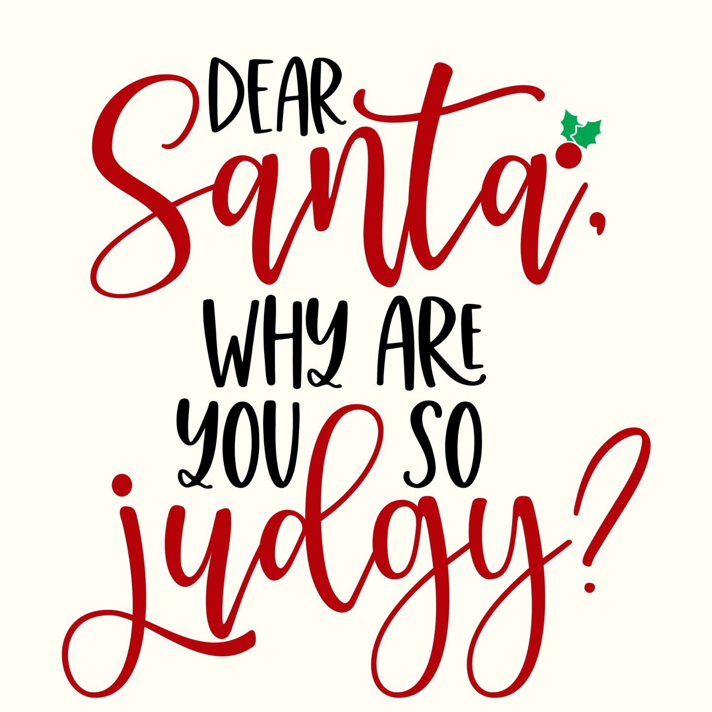 Santa Why Are You So Judgy